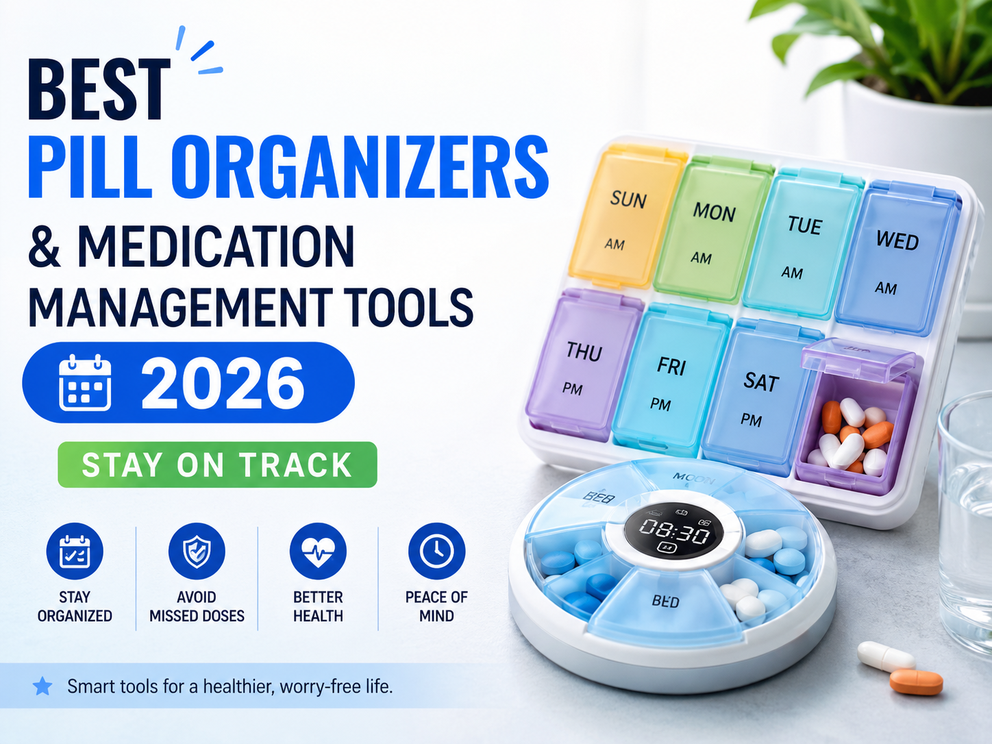 Best Pill Organizers and Medication Management Tools 2026: Stay on Track