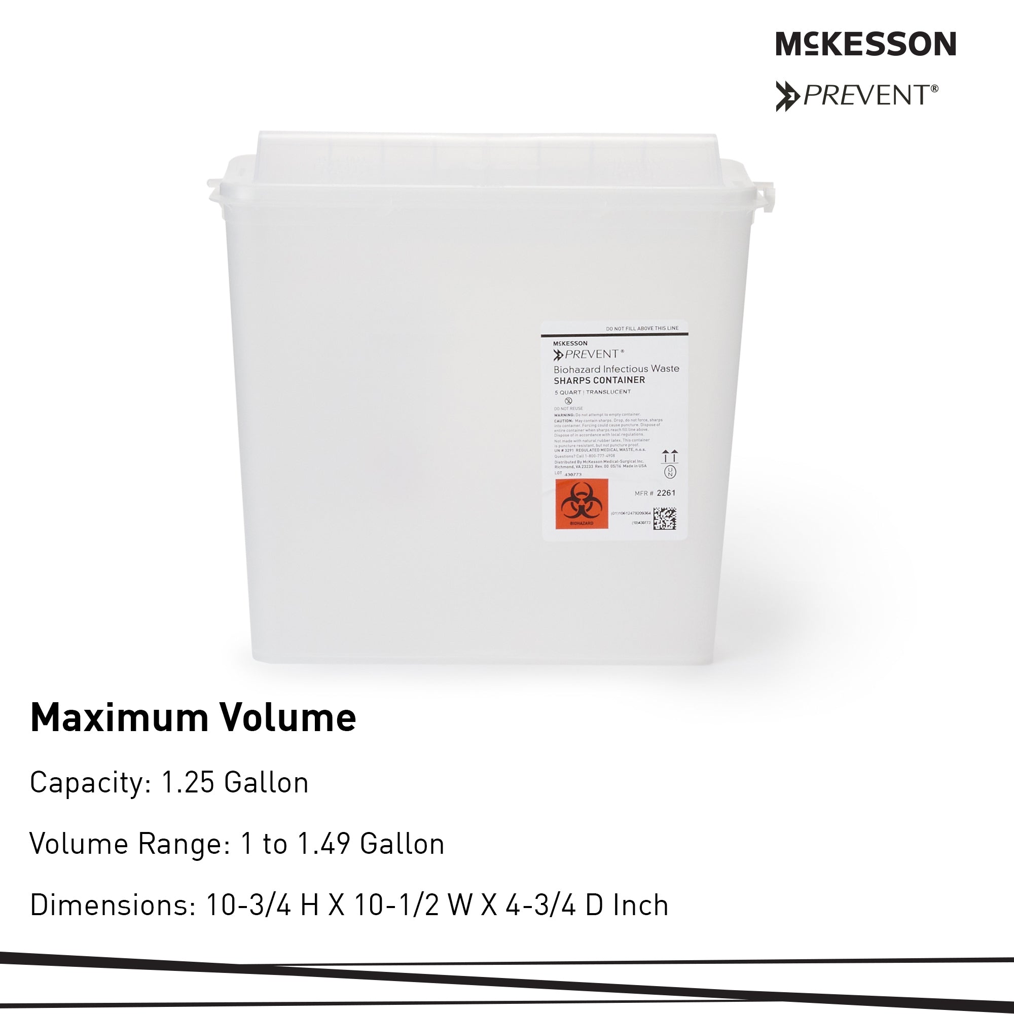 Sharps Container McKesson Prevent Translucent Base 10-3/4 H X 10-1/2 W X 4-3/4 D Inch Horizontal Entry 1.25 Gallon, Packaging Type- Case