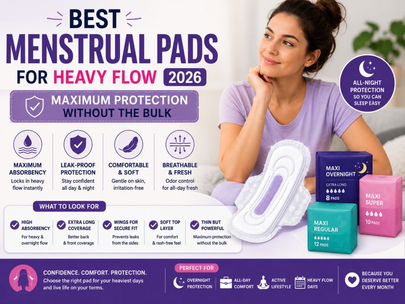 Best Menstrual Pads for Heavy Flow 2026: Maximum Protection Without the Bulk
