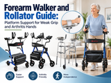 Forearm Walker and Rollator Guide: Platform Support for Weak Grip and Arthritis Hands