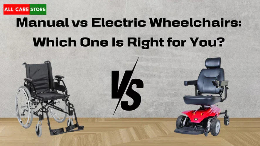 Manual vs. Electric Wheelchairs: What’s the Best Fit for You?