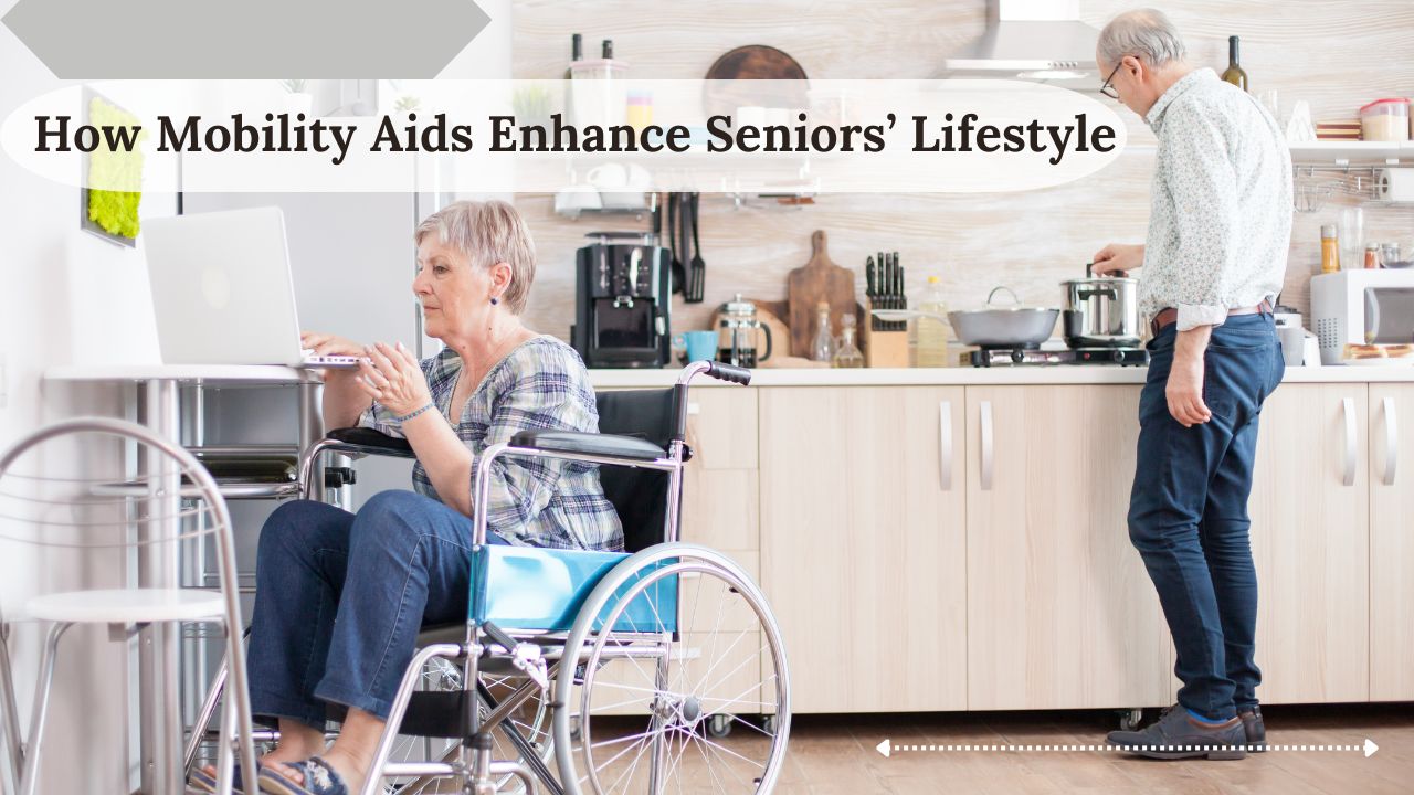 How Mobility Aids Enhance Seniors’ Lifestyle