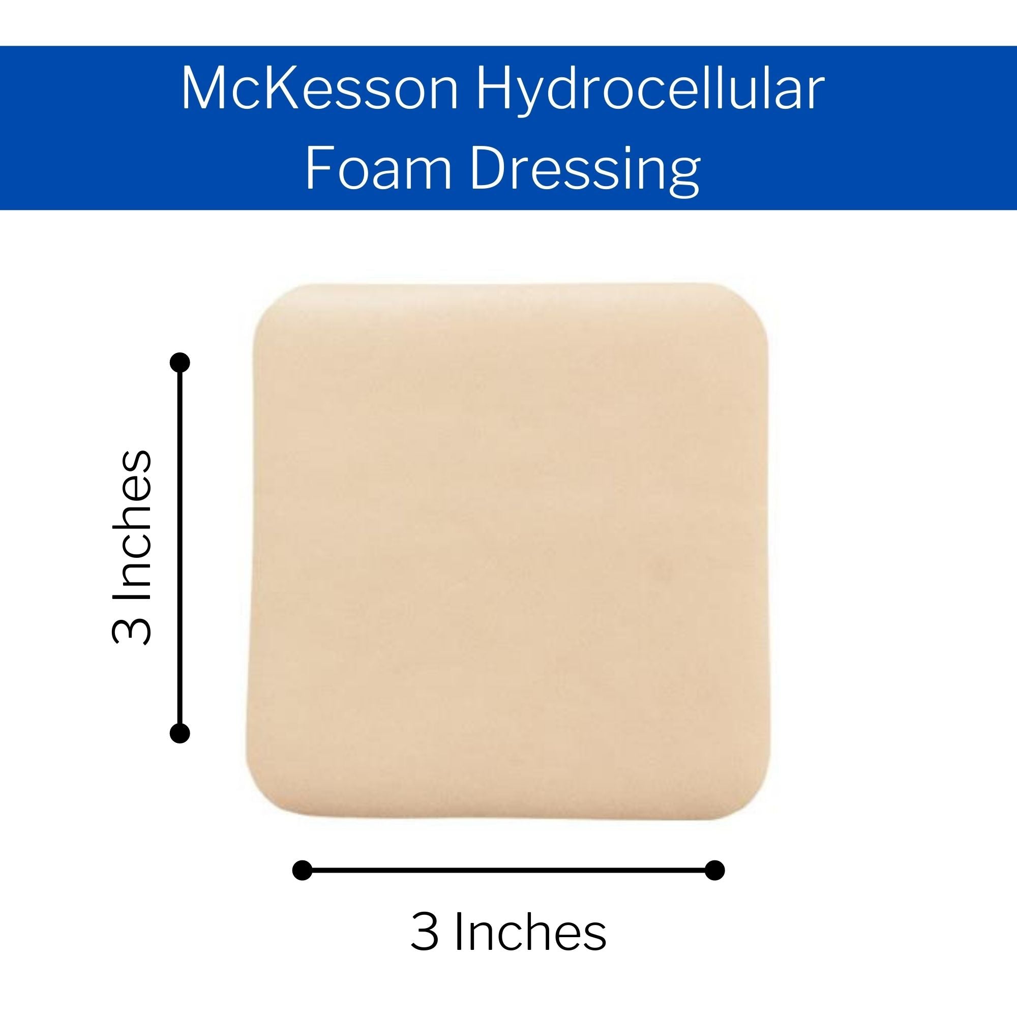 Foam Dressing McKesson 3 X 3 Inch Without Border Film Backing Silicone Gel Adhesive Square Sterile